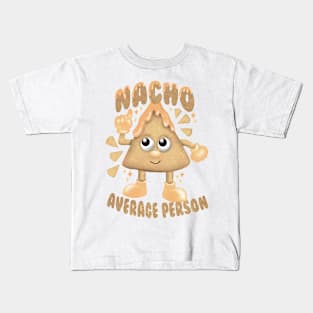 Nacho average person Kids T-Shirt